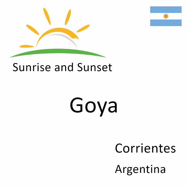Sunrise and sunset times for Goya, Corrientes, Argentina