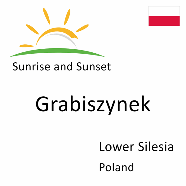 Sunrise and sunset times for Grabiszynek, Lower Silesia, Poland