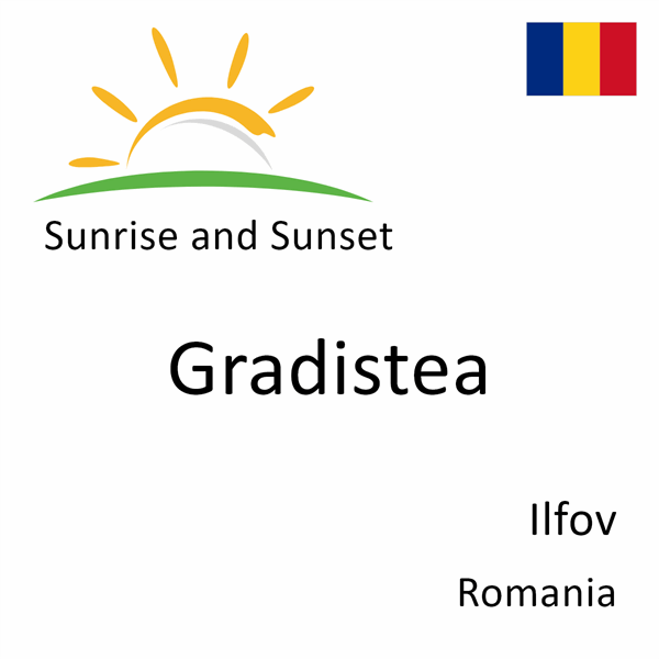 Sunrise and sunset times for Gradistea, Ilfov, Romania