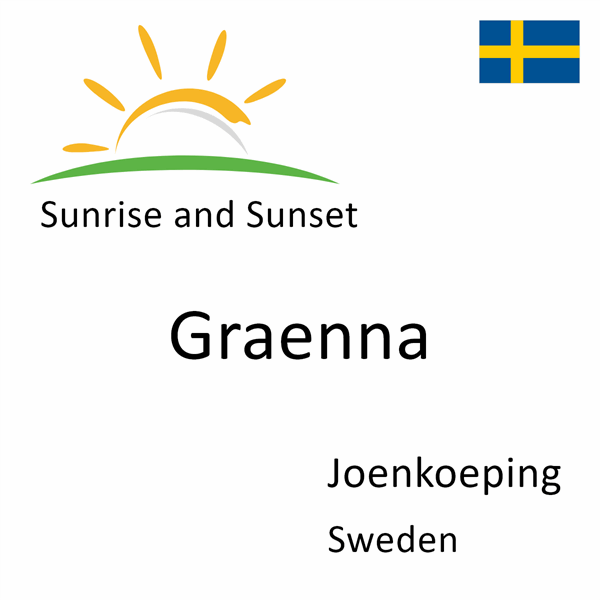 Sunrise and sunset times for Graenna, Joenkoeping, Sweden