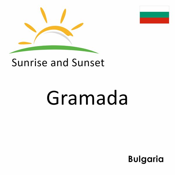 Sunrise and sunset times for Gramada, Bulgaria