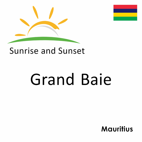 Sunrise and sunset times for Grand Baie, Mauritius