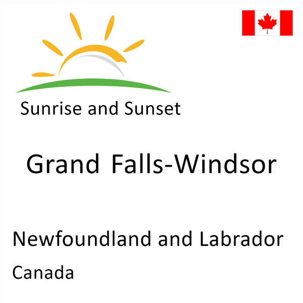 Sunrise and sunset times for Grand Falls-Windsor, Newfoundland and Labrador, Canada