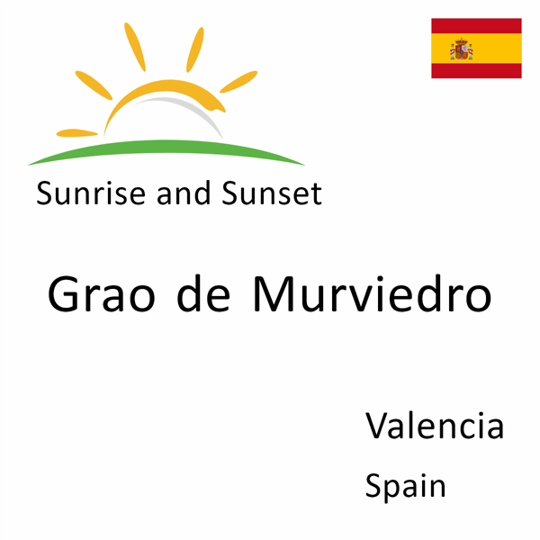 Sunrise and sunset times for Grao de Murviedro, Valencia, Spain