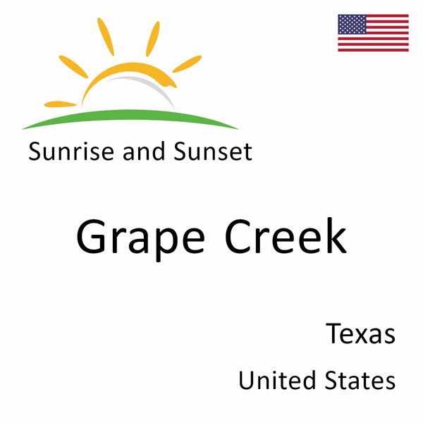 Sunrise and sunset times for Grape Creek, Texas, United States