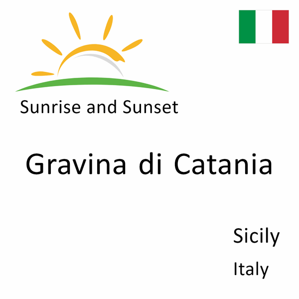 Sunrise and sunset times for Gravina di Catania, Sicily, Italy
