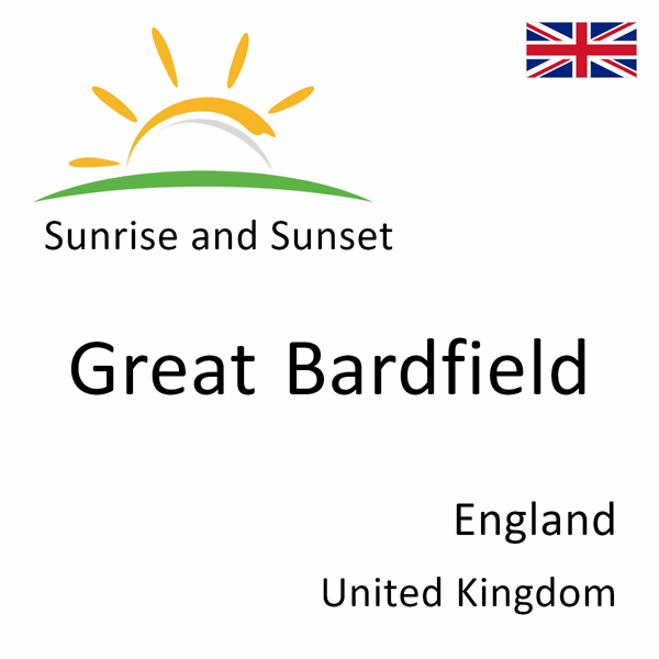 Sunrise and sunset times for Great Bardfield, England, United Kingdom