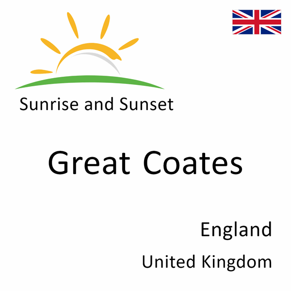 Sunrise and sunset times for Great Coates, England, United Kingdom