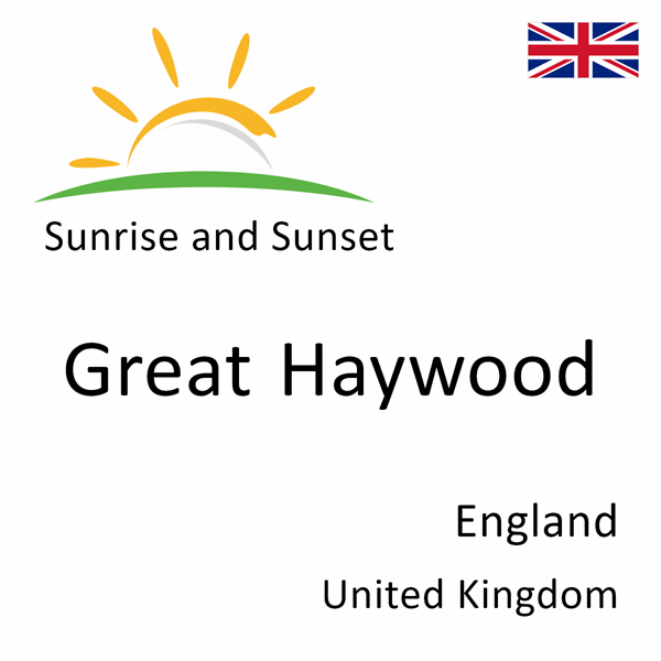 Sunrise and sunset times for Great Haywood, England, United Kingdom