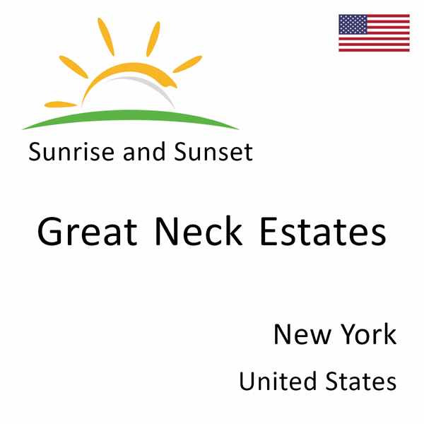 Sunrise and sunset times for Great Neck Estates, New York, United States