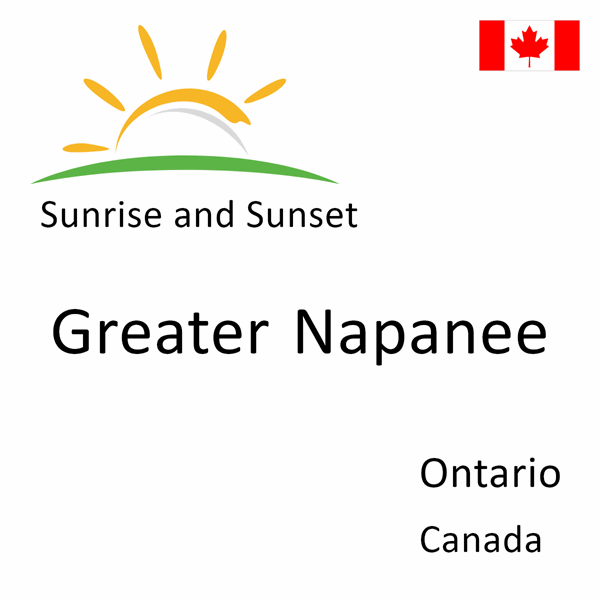 Sunrise and sunset times for Greater Napanee, Ontario, Canada