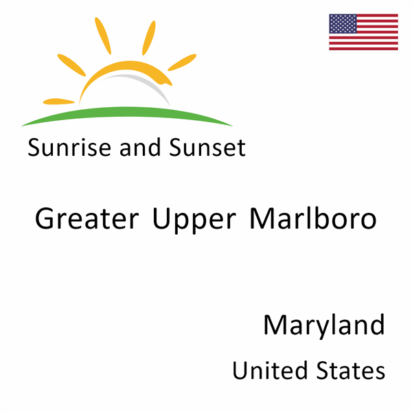 Sunrise and sunset times for Greater Upper Marlboro, Maryland, United States