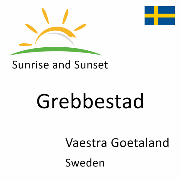 Sunrise and sunset times for Grebbestad, Vaestra Goetaland, Sweden