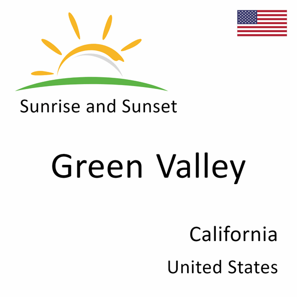 Sunrise and sunset times for Green Valley, California, United States