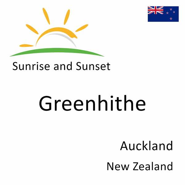 Sunrise and sunset times for Greenhithe, Auckland, New Zealand