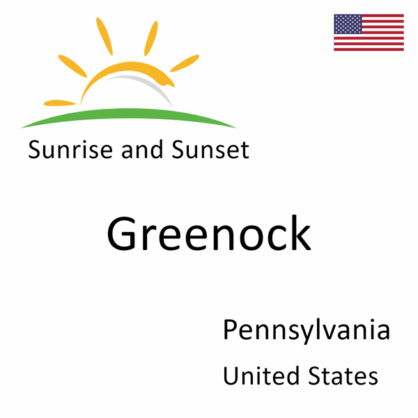 Sunrise and sunset times for Greenock, Pennsylvania, United States