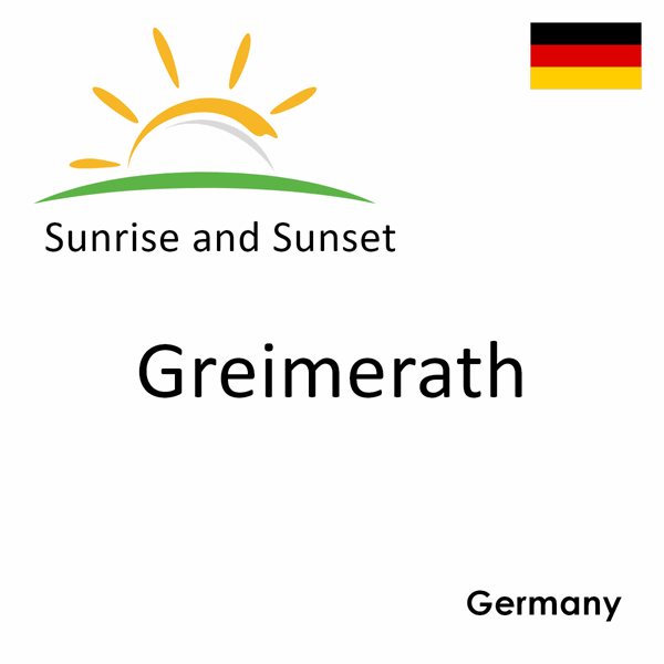 Sunrise and sunset times for Greimerath, Germany