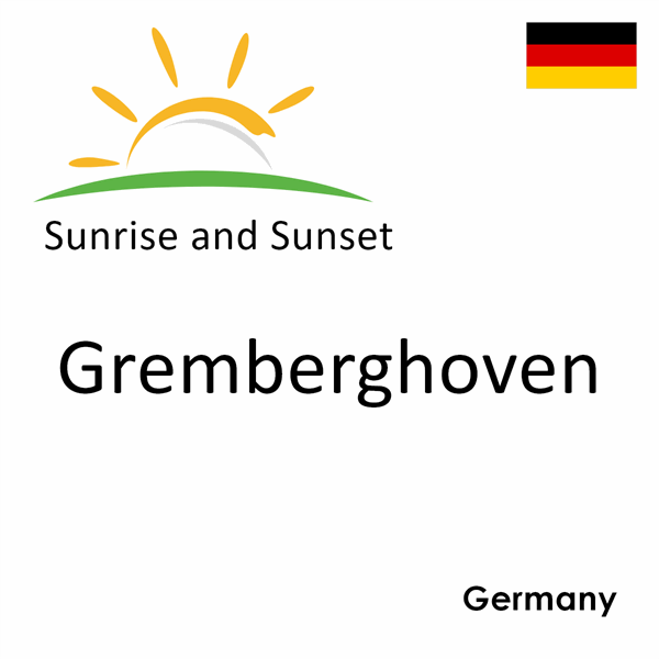 Sunrise and sunset times for Gremberghoven, Germany