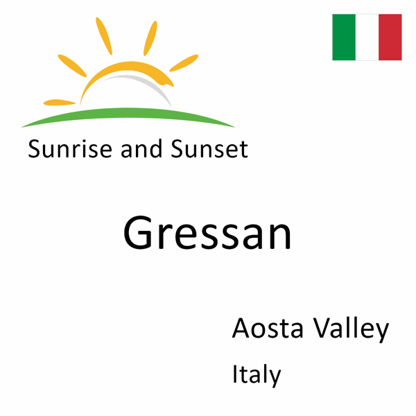 Sunrise and sunset times for Gressan, Aosta Valley, Italy