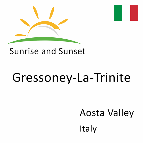 Sunrise and sunset times for Gressoney-La-Trinite, Aosta Valley, Italy