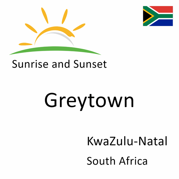 Sunrise and sunset times for Greytown, KwaZulu-Natal, South Africa