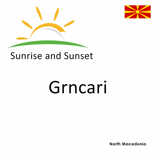 Sunrise and sunset times for Grncari, North Macedonia