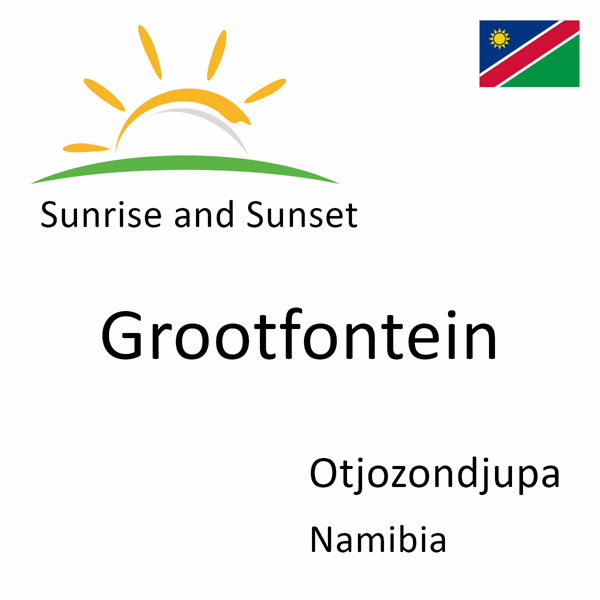 Sunrise and sunset times for Grootfontein, Otjozondjupa, Namibia
