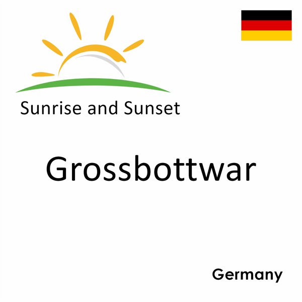 Sunrise and sunset times for Grossbottwar, Germany