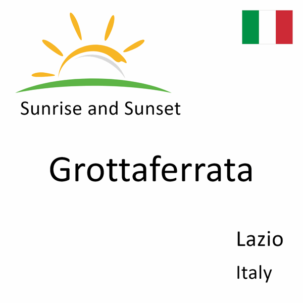 Sunrise and sunset times for Grottaferrata, Lazio, Italy