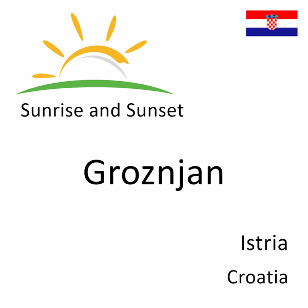Sunrise and sunset times for Groznjan, Istria, Croatia
