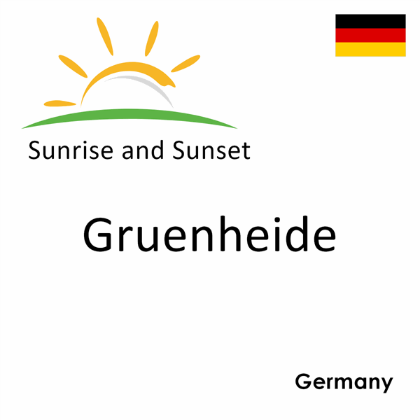 Sunrise and sunset times for Gruenheide, Germany