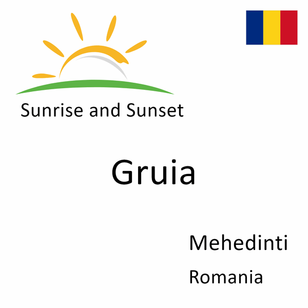 Sunrise and sunset times for Gruia, Mehedinti, Romania
