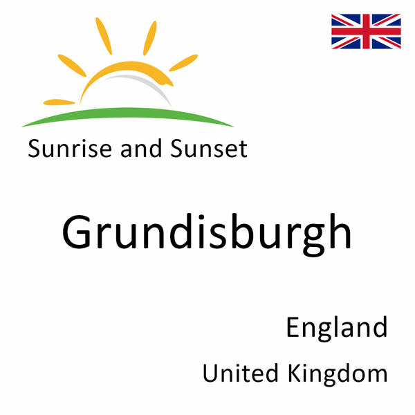 Sunrise and sunset times for Grundisburgh, England, United Kingdom