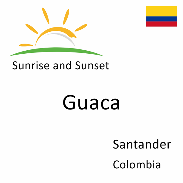 Sunrise and sunset times for Guaca, Santander, Colombia