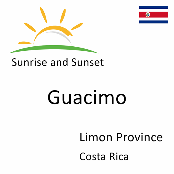 Sunrise and sunset times for Guacimo, Limon Province, Costa Rica