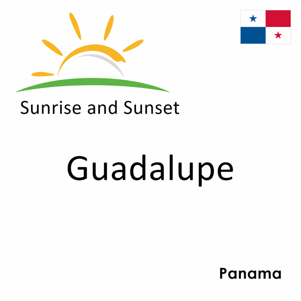 Sunrise and sunset times for Guadalupe, Panama