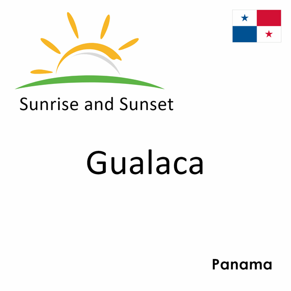 Sunrise and sunset times for Gualaca, Panama