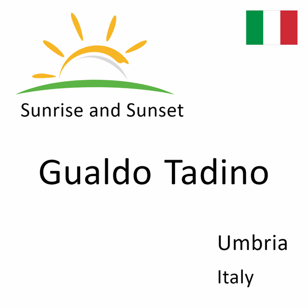 Sunrise and sunset times for Gualdo Tadino, Umbria, Italy