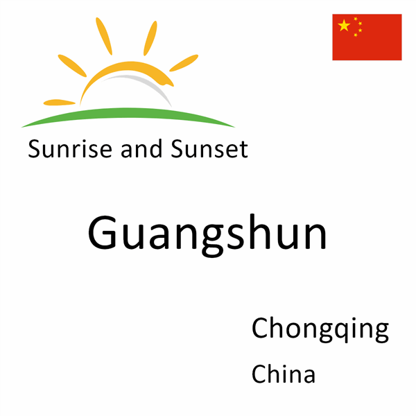 Sunrise and sunset times for Guangshun, Chongqing, China