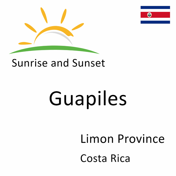 Sunrise and sunset times for Guapiles, Limon Province, Costa Rica
