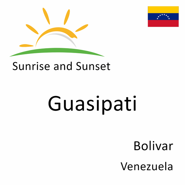 Sunrise and sunset times for Guasipati, Bolivar, Venezuela