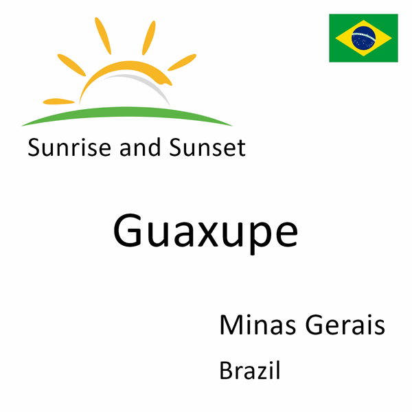 Sunrise and sunset times for Guaxupe, Minas Gerais, Brazil