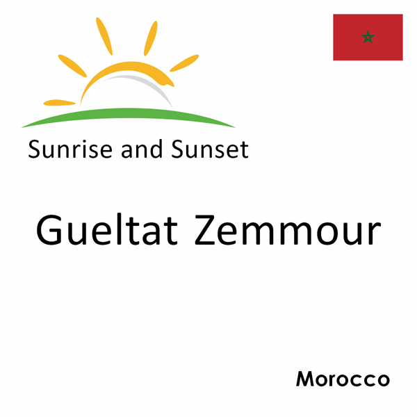 Sunrise and sunset times for Gueltat Zemmour, Morocco