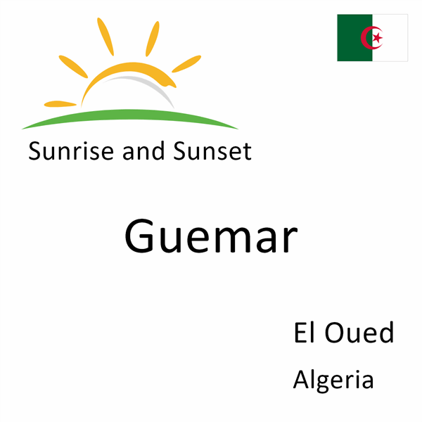 Sunrise and sunset times for Guemar, El Oued, Algeria
