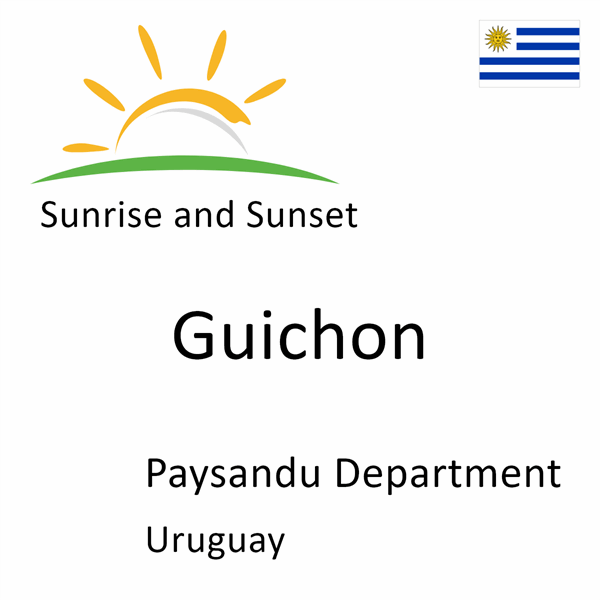 Sunrise and sunset times for Guichon, Paysandu Department, Uruguay