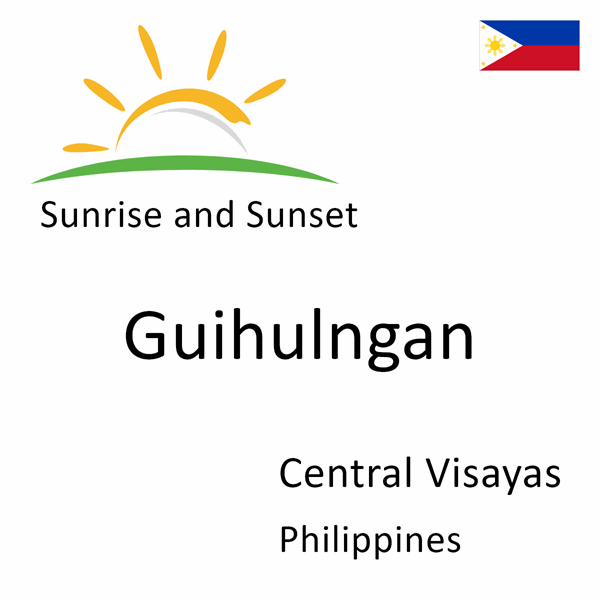 Sunrise and sunset times for Guihulngan, Central Visayas, Philippines