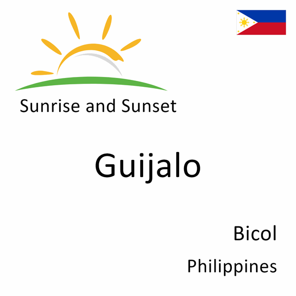 Sunrise and sunset times for Guijalo, Bicol, Philippines