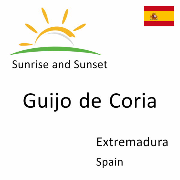 Sunrise and sunset times for Guijo de Coria, Extremadura, Spain