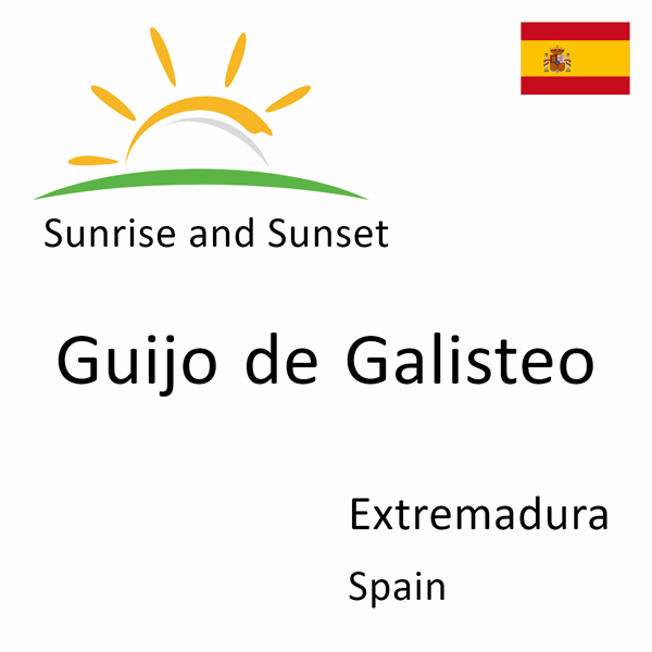 Sunrise and sunset times for Guijo de Galisteo, Extremadura, Spain