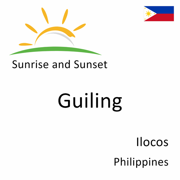 Sunrise and sunset times for Guiling, Ilocos, Philippines